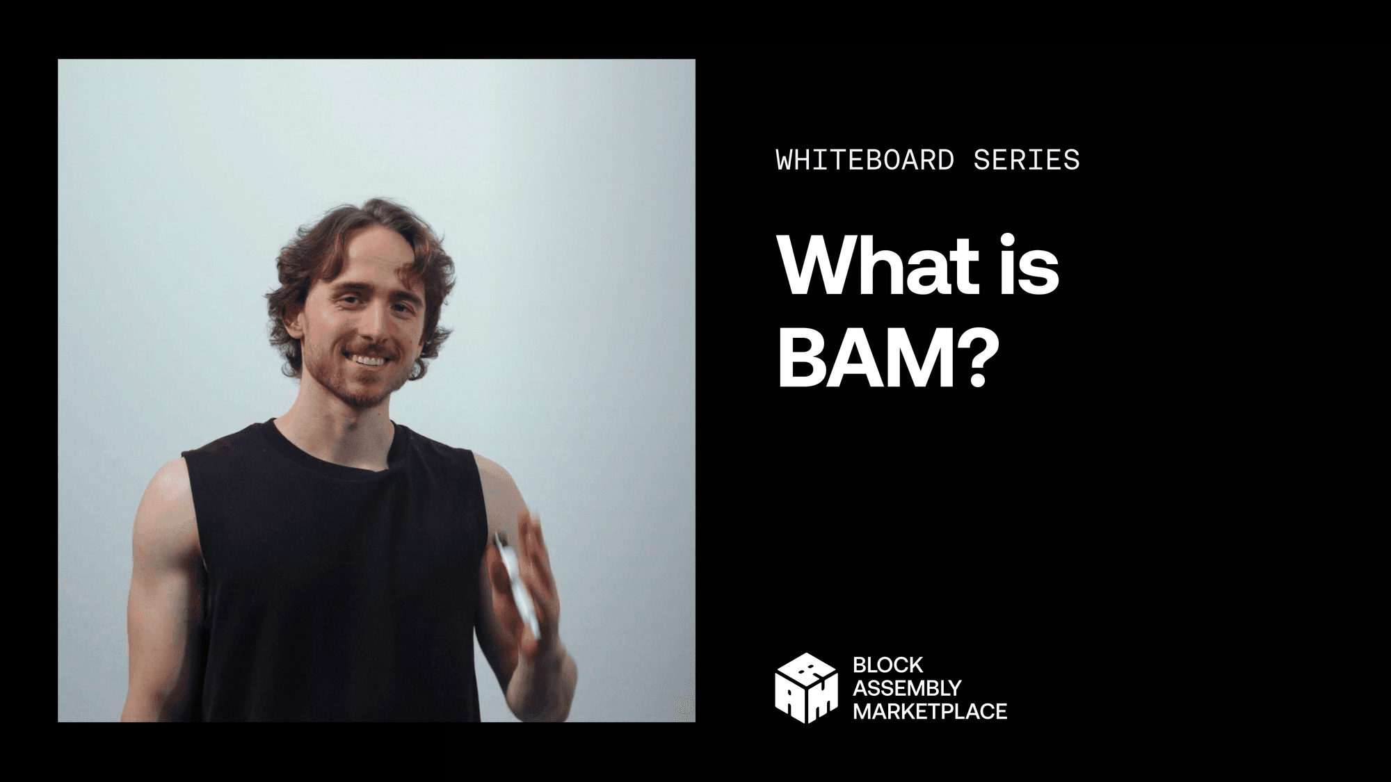 What is BAM?