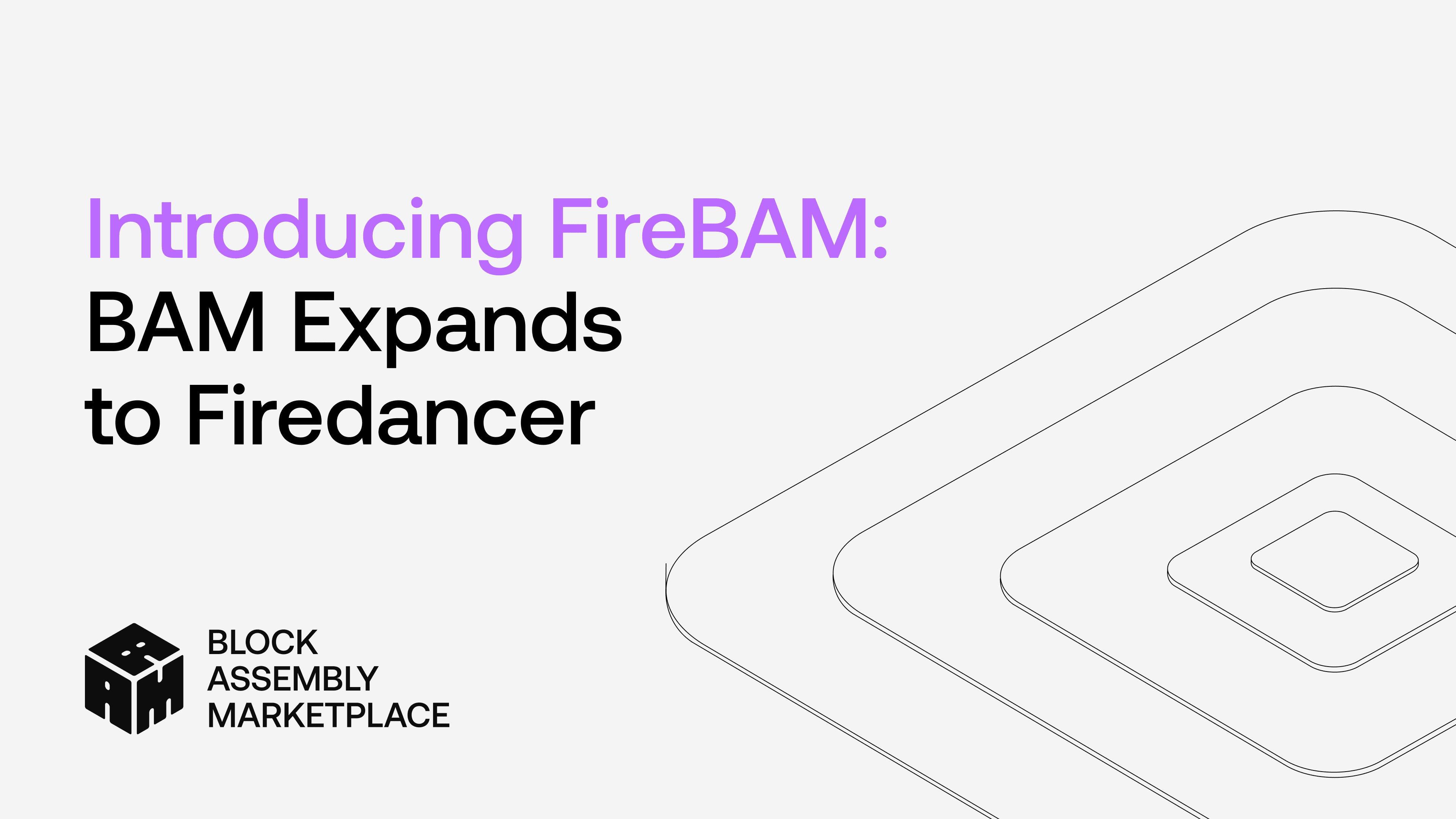 Introducing FireBAM: BAM Expands to Firedancer